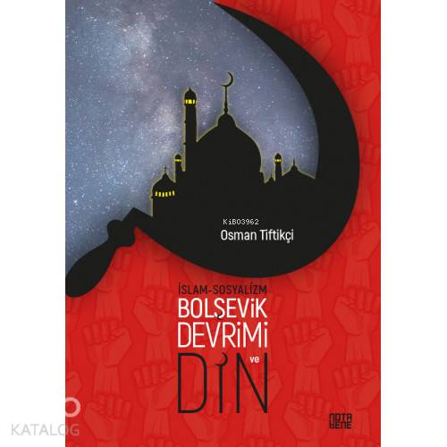 İslam-Sosyalizm, Bolşevik Devrimi ve Din | Osman Tiftikçi | Nota Bene 