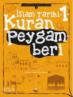 İslam Tarihi -1 Kur'an Peygamberi; Değerler Eğitim Seti -4 | Ali Koçak