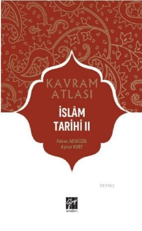 İslâm Tarihi II | Adnan Adıgüzel | Gazi Kitabevi