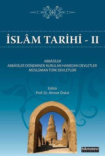 İslam Tarihi -II | Prof.Dr. Ahmet Önkal | Hikmet Evi Yayınları