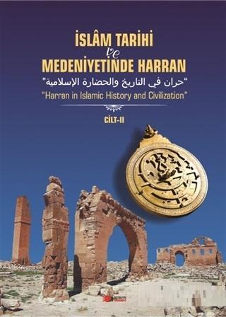 İslam Tarihi ve Medeniyetinde Harran Cilt: 2 | Kasım Şulul | Berikan Y