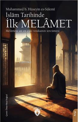 İslam Tarihinde İlk Melamet | Muhammed B. Hüseyin Es Sülemî | Dorlion 