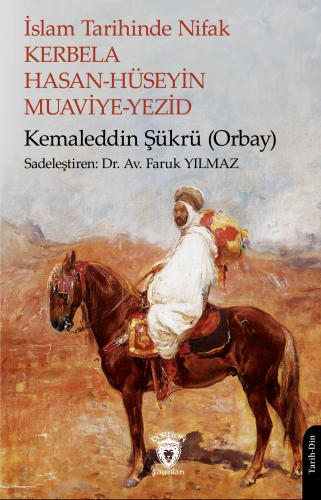 İslam Tarihinde Nifak Kerbela - Hasan-Hüseyin - Muaviye-Yezid | Kemale