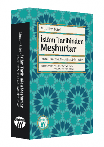 İslâm Tarihinden Meşhurlar | Muallim Naci | Büyüyen Ay Yayınları