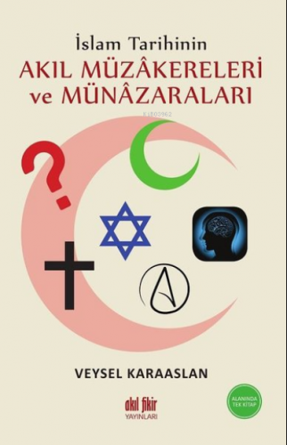 İslam Tarihinin Akıl Müzakereleri ve Münazaraları | Veysel Karaaslan |