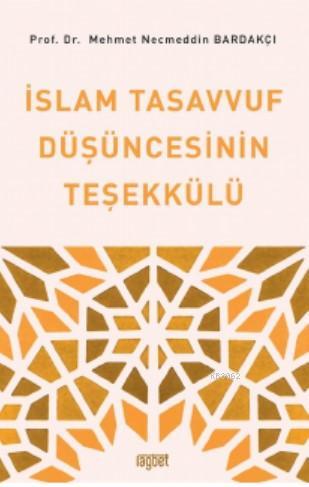 İslam Tasavvuf Düşüncesinin Teşekkülü | Mehmet Necmettin Bardakçı | Ra