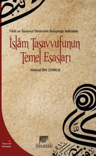 İslam Tasavvufunun Temel Esasları | Ahmed İbn Zerruk | Gelenek Yayıncı