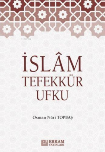 İslam Tefekkür Ufku | Osman Nuri Topbaş | Erkam Yayınları