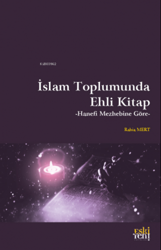 İslam Toplumunda Ehli Kitap;-Hanefi Mezhebine Göre- | Rabia Mert | Esk