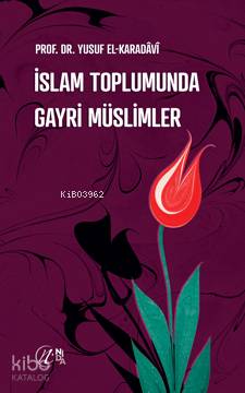 İslam Toplumunda Gayri Müslimler | Yusuf El-Karadavi | Nida Yayıncılık