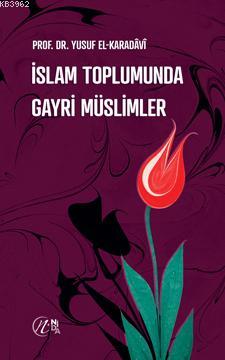 İslam Toplumunda Gayri Müslimler | Yusuf El-Karadavi | Nida Yayıncılık