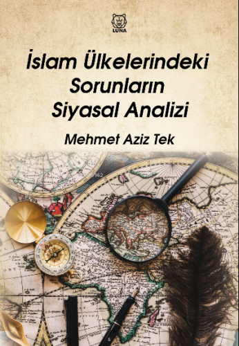 İslam Ülkelerindeki Sorunların Siyasal Analizi | Mehmet Aziz Tek | Lun