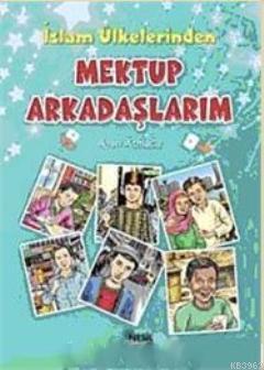 İslam Ülkelerinden Mektup Arkadaşlarım | Aylin Atmaca | Nesil Yayınlar