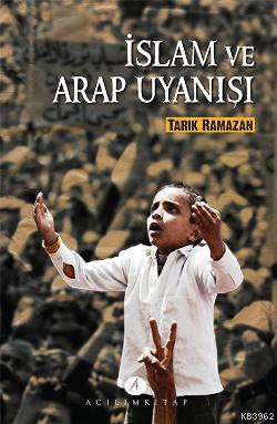 İslam ve Arap Uyanışı | Tarık Ramazan | Açılım Kitap