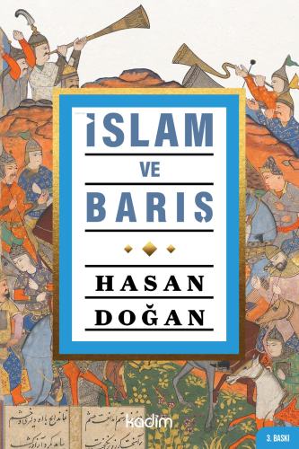 İslam Ve Barış | Hasan Doğan | Kadim Yayınları