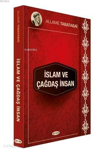 İslam ve Çağdaş İnsan | Allame Tabatabai | Kevser Yayıncılık