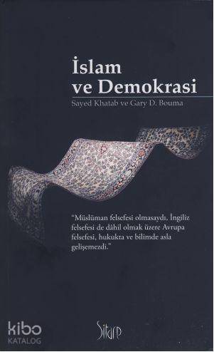 İslam ve Demokrasi | Sayed Khatab | Sitare Yayınları