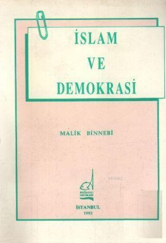 İslam ve Demokrasi | Malik Bin Nebi | Boğaziçi Yayınları