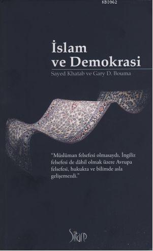 İslam ve Demokrasi | Sayed Khatab | Sitare Yayınları