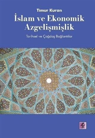 İslam ve Ekonomik Azgelişmişlik; Tarihsel ve Çağdaş Bağlantılar | Timu