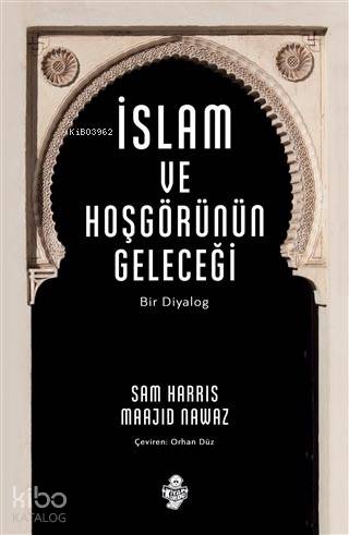 İslam ve Hoşgörünün Geleceği | Sam Harris | Kitap Kurdu