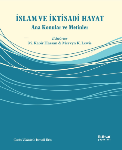 İslam ve İktisadi Hayat - Ana Konular ve Metinler | Kolektif | İktisat