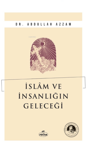 İslam ve İnsanlığın Geleceği | Abdullah Azzam | Ravza Yayınları