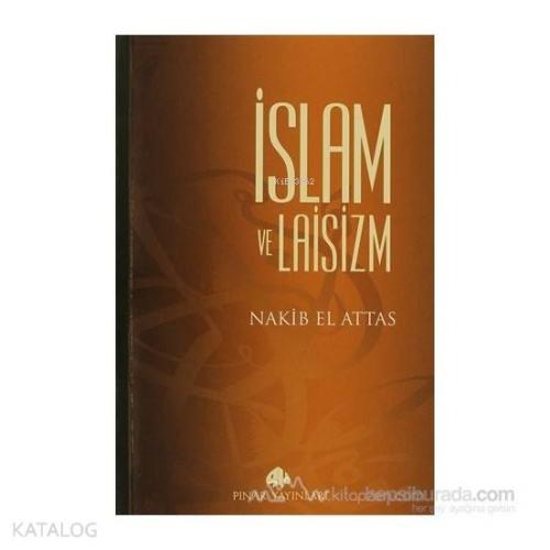 İslam ve Laisizm | M. Nakib el Attas | Pınar Yayınları