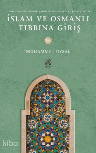 İslam ve Osmanlı Tıbbına Giriş | Muhammet Uysal | Endülüs Kitap