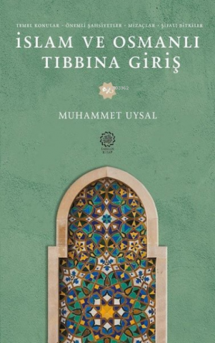 İslam ve Osmanlı Tıbbına Giriş | Muhammet Uysal | Endülüs Kitap