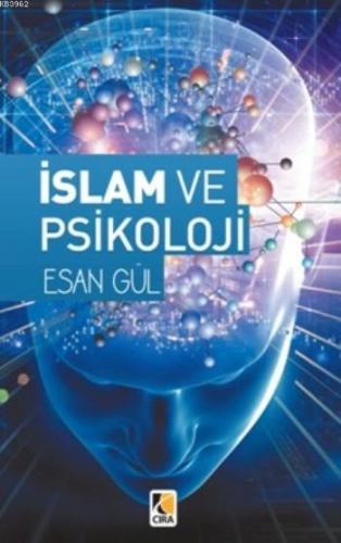 İslam Ve Psikoloji | Esan Gül | Çıra Yayınları