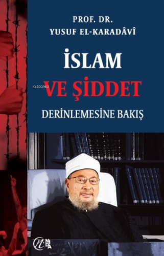 İslam ve Şiddet; Derinlemesine Bakış | Yusuf El-Karadavi | Nida Yayınc