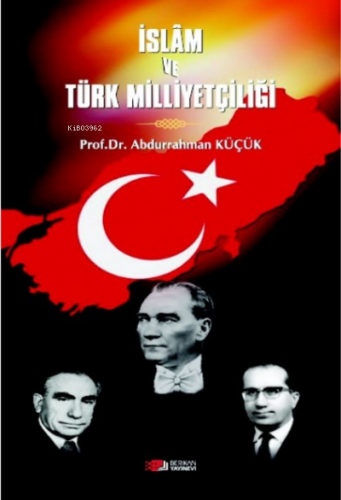 İslam ve Türk Milliyetçiği | Abdurrahman Küçük | Berikan Yayınları