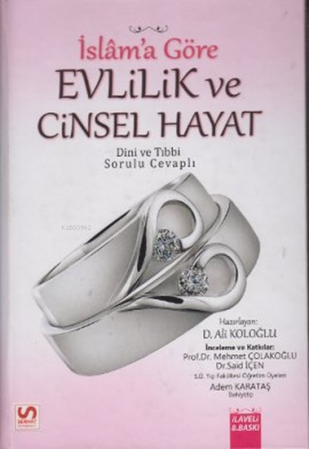 İslam'a Göre Evlilik ve Cinsel Hayat; Dini ve Tıbbi Sorulu Cevaplı | D