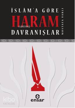 İslama Göre Haram Davranışlar | Mustafa Varlı | Ensar Neşriyat