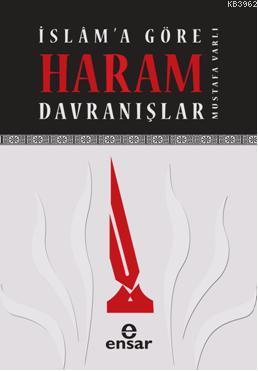 İslama Göre Haram Davranışlar | Mustafa Varlı | Ensar Neşriyat