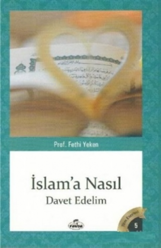 İslam'a Nasıl Davet Edelim | Fethi Yeken | Ravza Yayınları