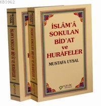 İslam'a Sokulan Bid'at ve Hurafeler (2 Cilt) | Mustafa Uysal | Çelik Y