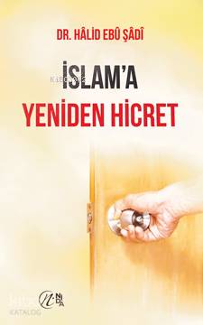 İslam'a Yeniden Hicret | Halid Ebu Şadi | Nida Yayıncılık