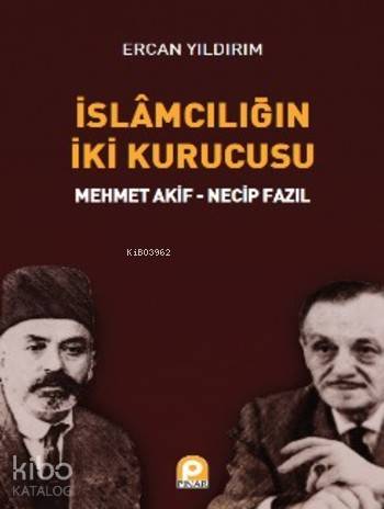 İslamcılığın İki Kurucusu | Ercan Yıldırım | Pınar Yayınları