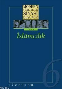 İslamcılık; Modern Türkiye'de Siyasi Düşünce 6 | Murat Gültekingil | İ