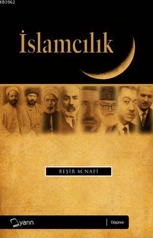 İslamcılık | Beşir Musa Nafi | Yarın Yayınları