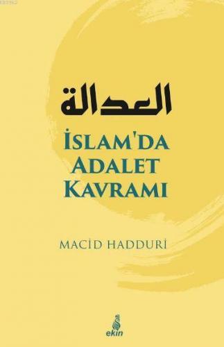 İslam'da Adalet Kavramı | Macid Hadduri | Ekin Yayınları - İstanbul