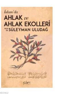 İslamda Ahlak ve Ahlak Ekolleri | Süleyman Uludağ | Sufi Kitap