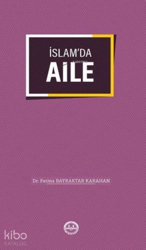 İslam'da Aile | Fatma Bayraktar Karahan | Diyanet İşleri Başkanlığı