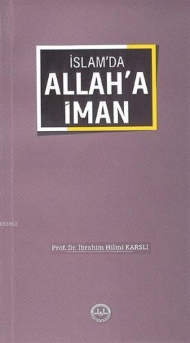 İslam'da Allah'a İman | İbrahim Hilmi Karslı | Diyanet İşleri Başkanlı