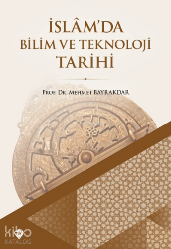 İslamda Bilim ve Teknoloji Tarihi | Mehmet Bayrakdar | Türkiye Diyanet