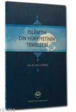 İslam'da Din Hürriyetinin Temelleri | Halil Altuntaş | Diyanet İşleri 