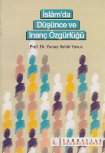 İslam'da Düşünce ve İnanç Özgürlüğü | Yunus Vehbi Yavuz | Sahhaflar Ki