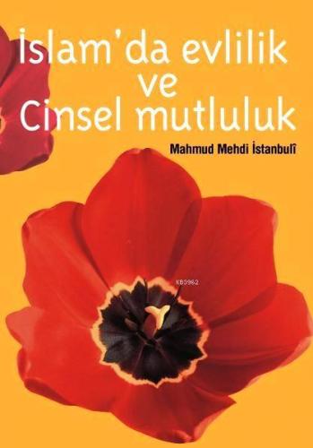 İslam'da Evlilik ve Cinsel Mutluluk | Mahmut Mehdi İstanbuli | Çağrı Y